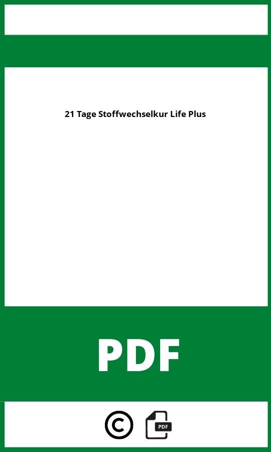 https://docplayer.org/15478154-Die-21-tage-stoffwechselkur.html;21 Tage Stoffwechselkur Life Plus Pdf;21 Tage Stoffwechselkur Life Plus;21-tage-stoffwechselkur-life-plus;21-tage-stoffwechselkur-life-plus-pdf;https://bildungsressourcende.com/wp-content/uploads/21-tage-stoffwechselkur-life-plus-pdf.jpg