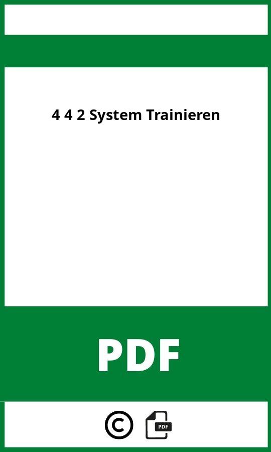https://docplayer.org/13569314-Das-4-4-2-spielsystem.html;4 4 2 System Trainieren Pdf;4 4 2 System Trainieren;4-4-2-system-trainieren;4-4-2-system-trainieren-pdf;https://bildungsressourcende.com/wp-content/uploads/4-4-2-system-trainieren-pdf.jpg;https://bildungsressourcende.com/4-4-2-system-trainieren-offnen/