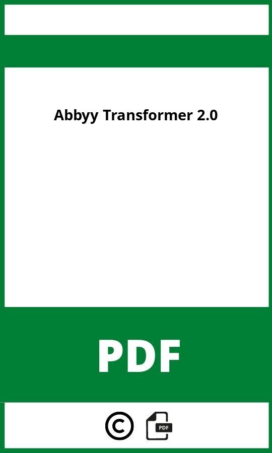 http://docplayer.org/15330903-Abbyy-pdf-transformer.html;Abbyy Pdf Transformer 2.0 Free Download;Abbyy Transformer 2.0;abbyy-transformer-20;abbyy-transformer-20-pdf;https://bildungsressourcende.com/wp-content/uploads/abbyy-transformer-20-pdf.jpg
