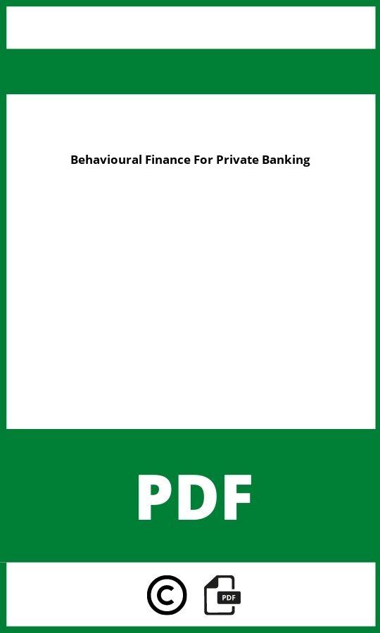 https://docplayer.org/74490800-Anlegerschutz-und-behavioural-finance.html;Behavioural Finance For Private Banking Pdf;Behavioural Finance For Private Banking;behavioural-finance-for-private-banking;behavioural-finance-for-private-banking-pdf;https://bildungsressourcende.com/wp-content/uploads/behavioural-finance-for-private-banking-pdf.jpg