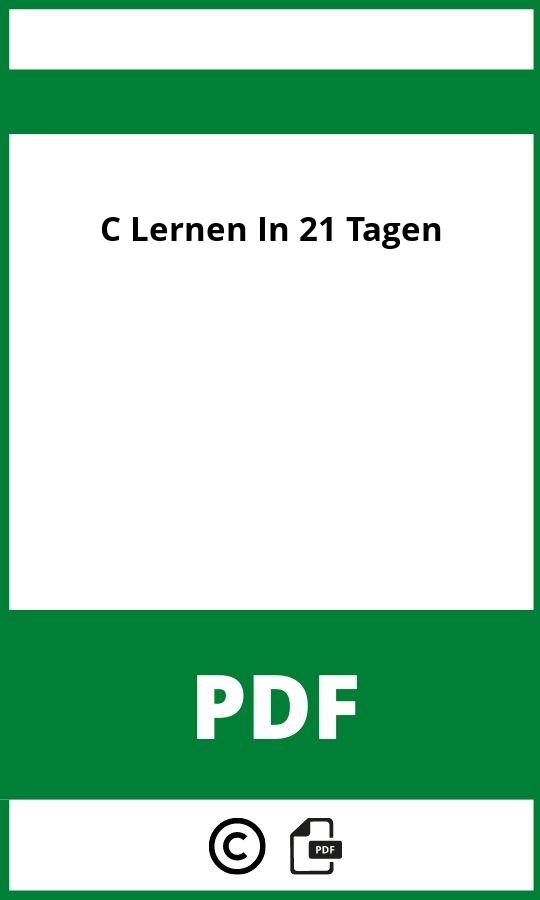 http://docplayer.org/64289367-Visual-c-2008-in-21-tagen.html;C Lernen In 21 Tagen Pdf;C Lernen In 21 Tagen;c-lernen-in-21-tagen;c-lernen-in-21-tagen-pdf;https://bildungsressourcende.com/wp-content/uploads/c-lernen-in-21-tagen-pdf.jpg