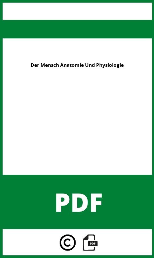 https://docplayer.org/37004340-Der-mensch-anatomie-und-physiologie.html;Der Mensch Anatomie Und Physiologie Pdf;Der Mensch Anatomie Und Physiologie;der-mensch-anatomie-und-physiologie;der-mensch-anatomie-und-physiologie-pdf;https://bildungsressourcende.com/wp-content/uploads/der-mensch-anatomie-und-physiologie-pdf.jpg;https://bildungsressourcende.com/der-mensch-anatomie-und-physiologie-offnen/