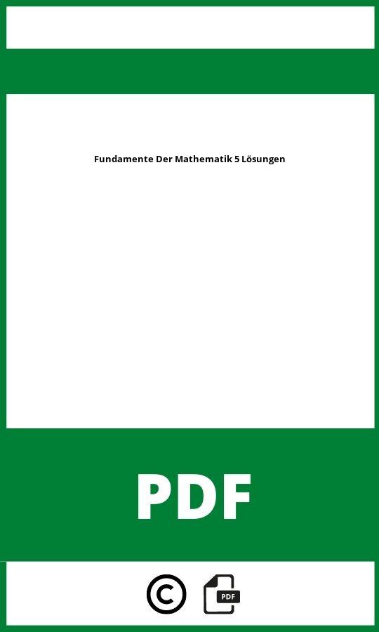 https://docplayer.org/67066238-Loesungen-zu-den-aufgaben-5-klasse.html;Fundamente Der Mathematik 5 Lösungen Pdf;Fundamente Der Mathematik 5 Lösungen;fundamente-der-mathematik-5-losungen;fundamente-der-mathematik-5-losungen-pdf;https://bildungsressourcende.com/wp-content/uploads/fundamente-der-mathematik-5-losungen-pdf.jpg;https://bildungsressourcende.com/fundamente-der-mathematik-5-losungen-offnen/