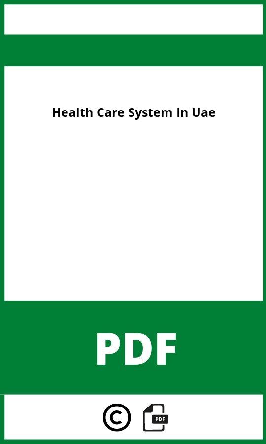 https://docplayer.org/6522390-Icme-healthcare-informiert.html;Health Care System In Uae Pdf;Health Care System In Uae;health-care-system-in-uae;health-care-system-in-uae-pdf;https://bildungsressourcende.com/wp-content/uploads/health-care-system-in-uae-pdf.jpg