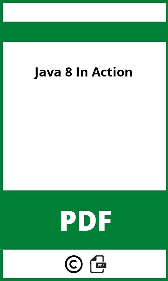 https://docplayer.org/26313976-Java-8-lambdas-und-streams.html;Java 8 In Action Pdf Download;Java 8 In Action;java-8-in-action;java-8-in-action-pdf;https://bildungsressourcende.com/wp-content/uploads/java-8-in-action-pdf.jpg;https://bildungsressourcende.com/java-8-in-action-offnen/