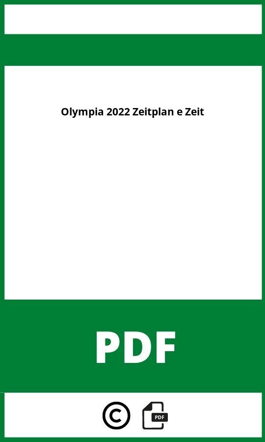 https://docplayer.org/209229921-Olympia-in-der-schule-olympische-winterspiele-peking-2022.html;Olympia 2022 Zeitplan Deutsche Zeit Pdf;Olympia 2022 Zeitplan e Zeit;olympia-2022-zeitplan-e-zeit;olympia-2022-zeitplan-e-zeit-pdf;https://bildungsressourcende.com/wp-content/uploads/olympia-2022-zeitplan-e-zeit-pdf.jpg;https://bildungsressourcende.com/olympia-2022-zeitplan-e-zeit-offnen/