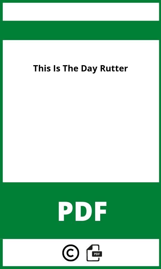 https://docplayer.org/69219350-1-die-wunderbarste-zeit-ist-nah-komponist-john-rutter.html;This Is The Day Rutter Pdf;This Is The Day Rutter;this-is-the-day-rutter;this-is-the-day-rutter-pdf;https://bildungsressourcende.com/wp-content/uploads/this-is-the-day-rutter-pdf.jpg